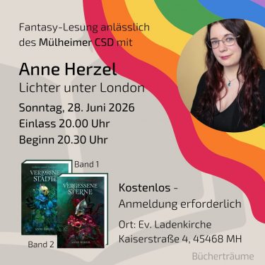 Plakat für die Fantasy-Lesung anlässlich des Mülheimer CSDs mit Anne Herzel zur Dilogie Lichter unter London, live in der evangelischen Ladenkirche in Mülheim an der Ruhr